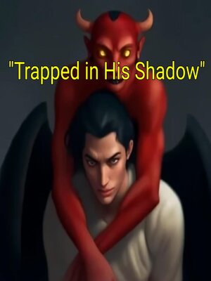 cover image of "Trapped in His Shadow"